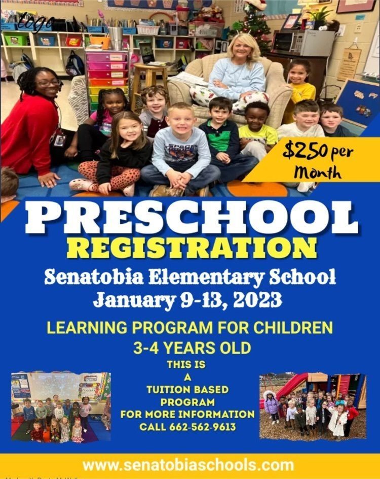 preschool registeration, senatobia elementary school january 9 through 13 of 2023. $250 per month. learning program for children three to four years old. this is a tuition-based program. for more information call 662-562-9613. www.senatobiaschools.com