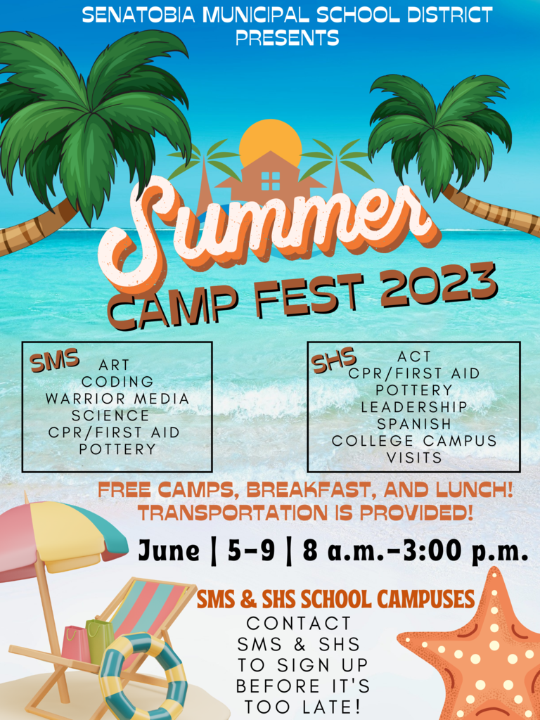 Last Chance to Sign Up. SMS/SHS Summer Camp Fest 2023. June 5-9th from 8:00 a.m.-3-00 p.m. Breakfast and lunch will be served and transportation is provided.